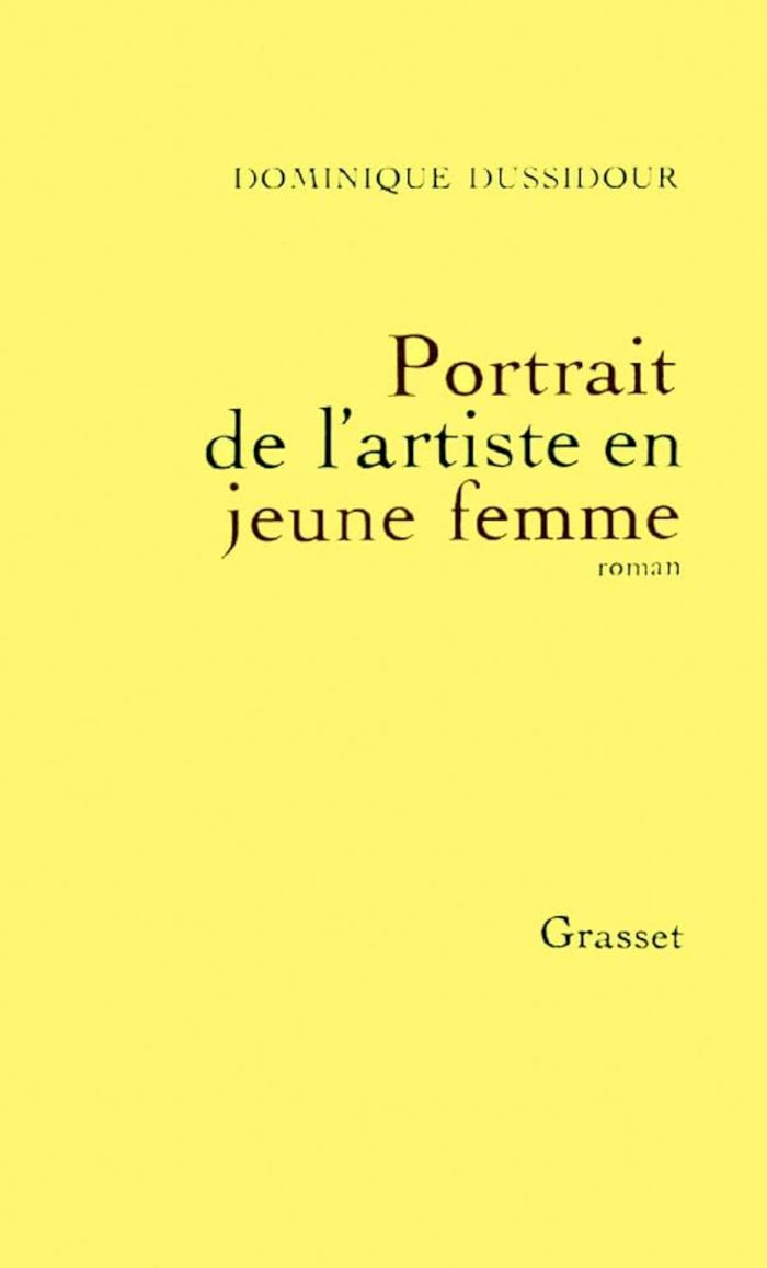 Couverture du livre « PORTRAIT DE L'ARTISTE EN JEUNE FEMME » de Dominique Dussidour, librairie Les Contes Infusés à Corte