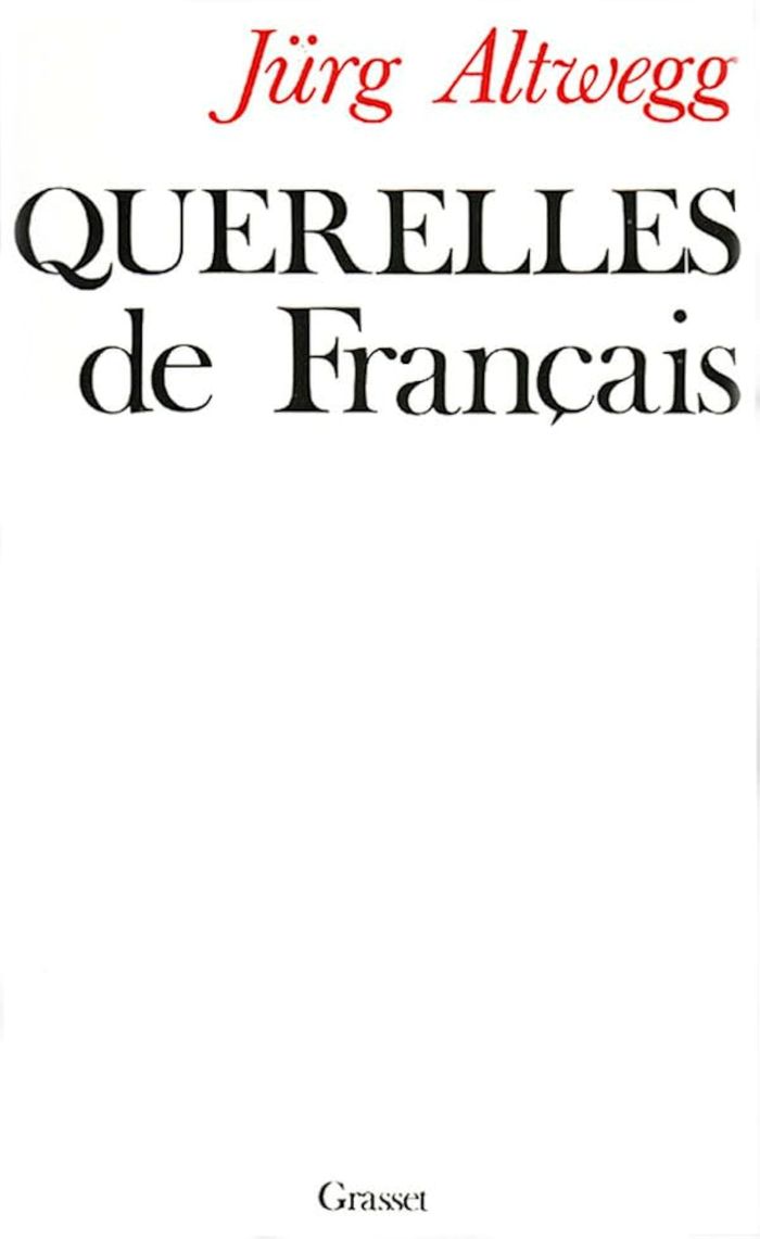 Couverture du livre « QUERELLES DE FRANCAIS » de Jurg Altwegg, librairie Les Contes Infusés à Corte