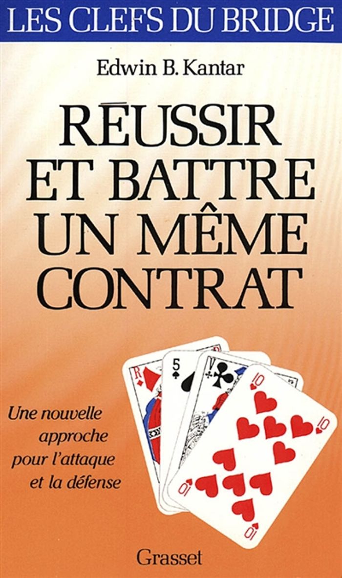 Couverture du livre « REUSSIR ET BATTRE UN MEME CONTRAT - TOME 1 » de Kantar Edwin B., librairie Les Contes Infusés à Corte