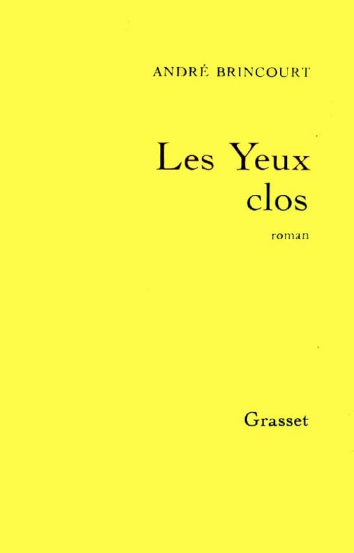 Couverture du livre « LES YEUX CLOS » de Andre Brincourt, librairie Les Contes Infusés à Corte