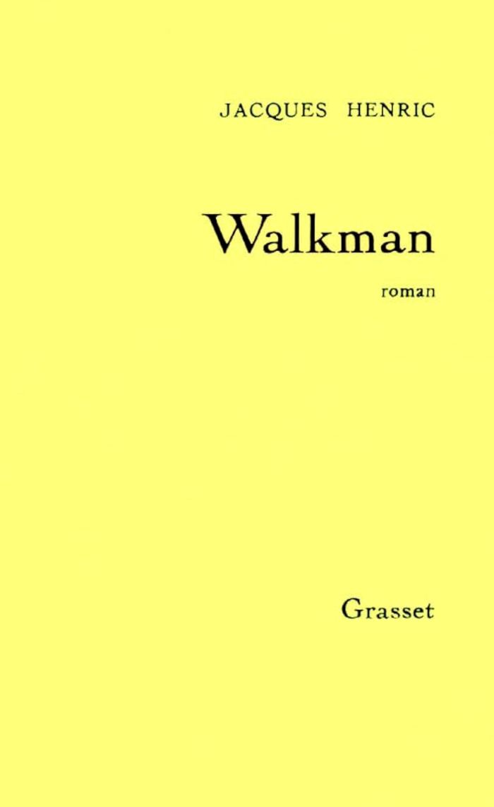 Couverture du livre « WALKMAN » de Jacques Henric, librairie Les Contes Infusés à Corte