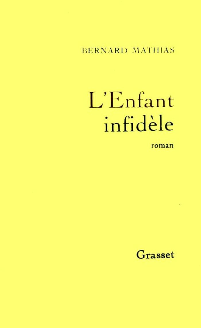 Couverture du livre « L'ENFANT INFIDELE » de Mathias Bernard, librairie Les Contes Infusés à Corte