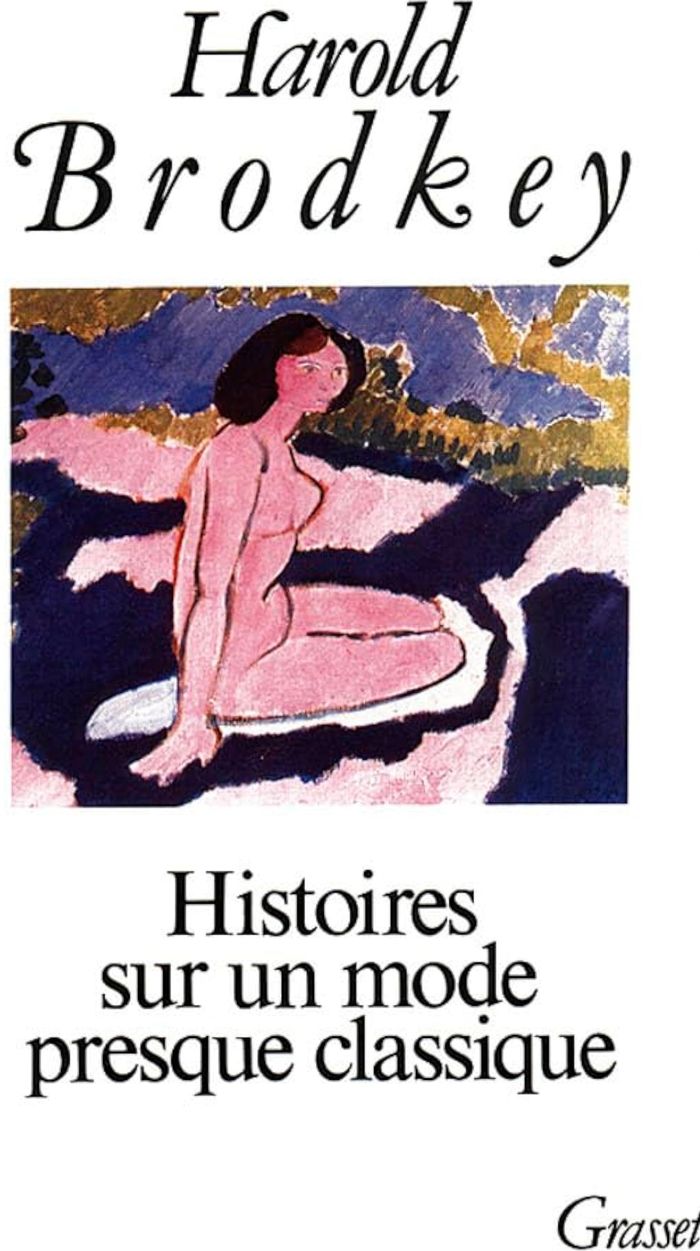 Couverture du livre « HISTOIRES SUR UN MODE PRESQUE CLASSIQUE T01 » de Harold Brodkey, librairie Les Contes Infusés à Corte