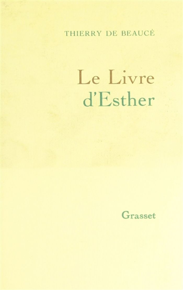 Couverture du livre « LE LIVRE D'ESTHER » de Thierry Beauce, librairie Les Contes Infusés à Corte