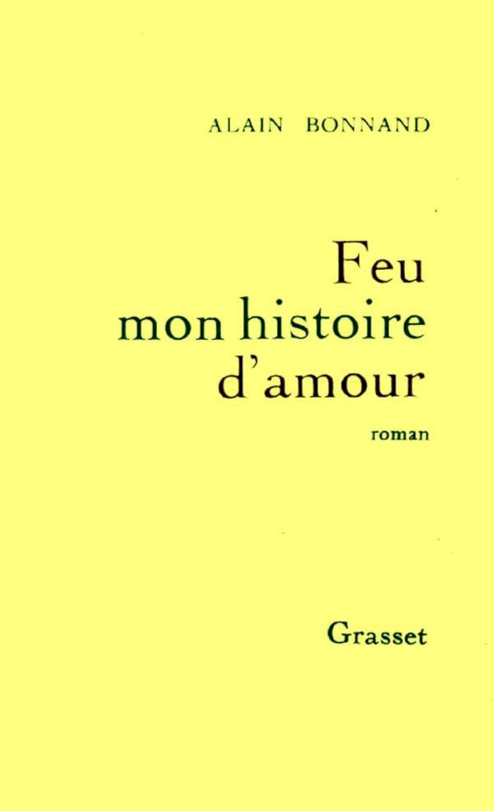 Couverture du livre « FEU MON HISTOIRE D'AMOUR » de Alain Bonnand, librairie Les Contes Infusés à Corte