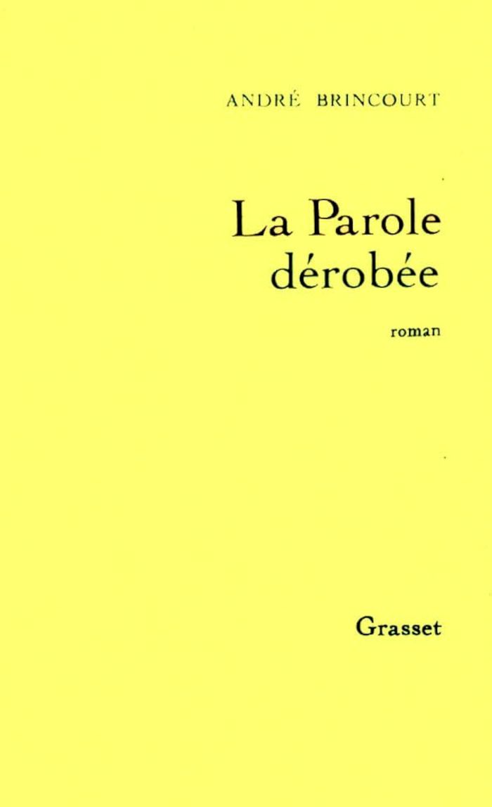 Couverture du livre « LA PAROLE DEROBEE » de Andre Brincourt, librairie Les Contes Infusés à Corte