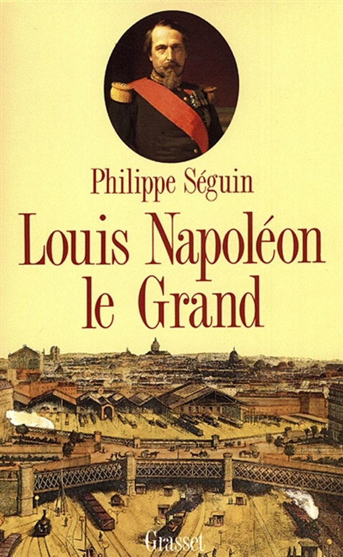 Couverture du livre « LOUIS NAPOLEON LE GRAND » de Philippe Seguin, librairie Les Contes Infusés à Corte