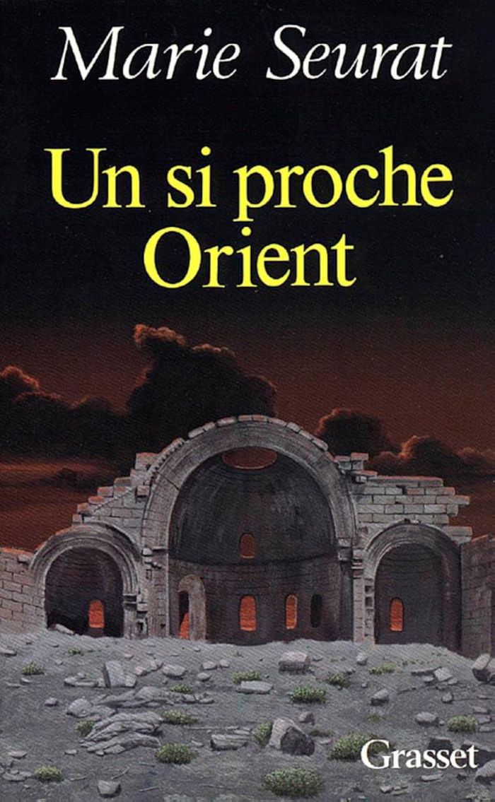 Couverture du livre « UN SI PROCHE ORIENT » de Marie Seurat, librairie Les Contes Infusés à Corte