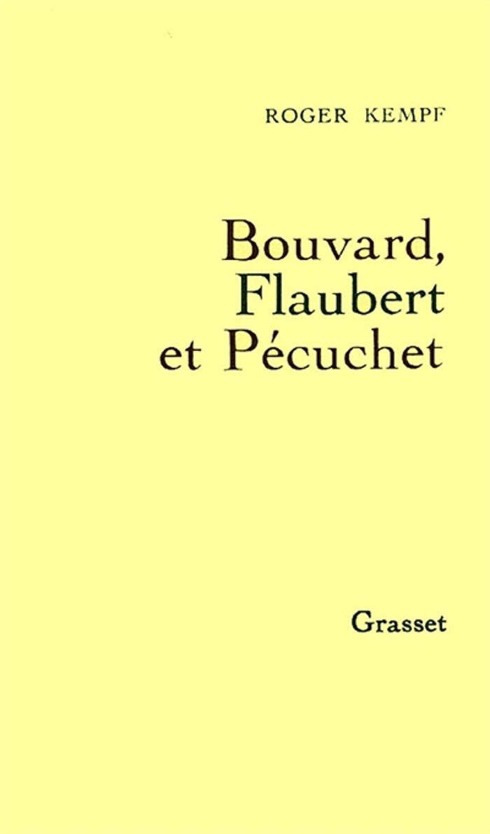 Couverture du livre « BOUVARD, FLAUBERT ET PECUCHET » de Roger Kempf, librairie Les Contes Infusés à Corte