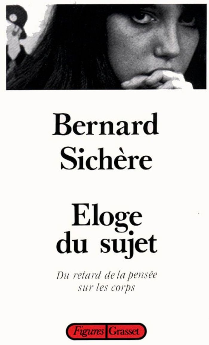 Couverture du livre « ELOGE DU SUJET » de Bernard Sichere, librairie Les Contes Infusés à Corte
