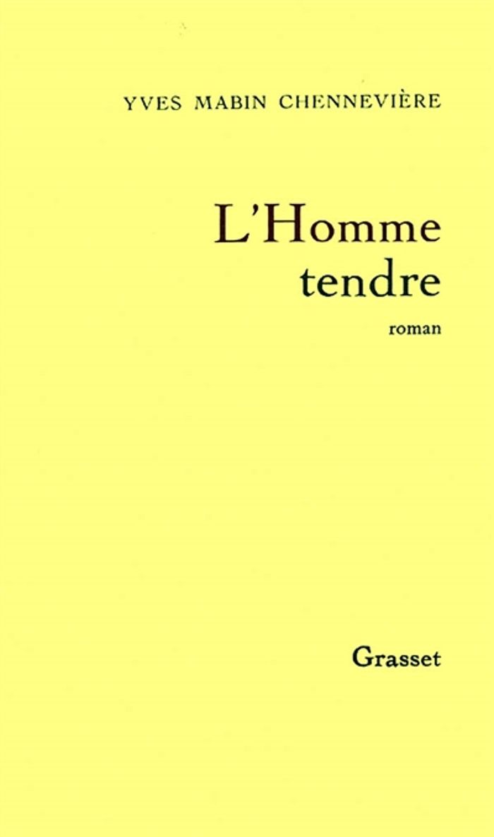 Couverture du livre « L'HOMME TENDRE » de Y. Mabin-Chenneviere, librairie Les Contes Infusés à Corte