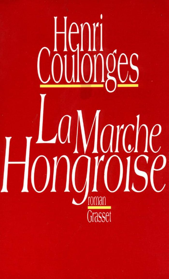 Couverture du livre « LA MARCHE HONGROISE » de Henri Coulonges, librairie Les Contes Infusés à Corte
