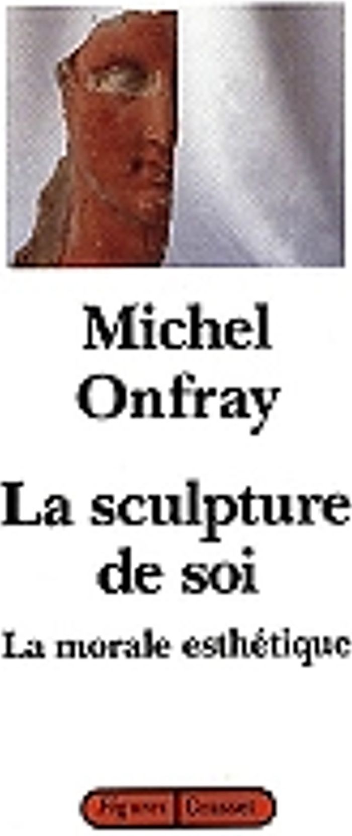 Couverture du livre « LA SCULPTURE DE SOI », librairie Les Contes Infusés à Corte