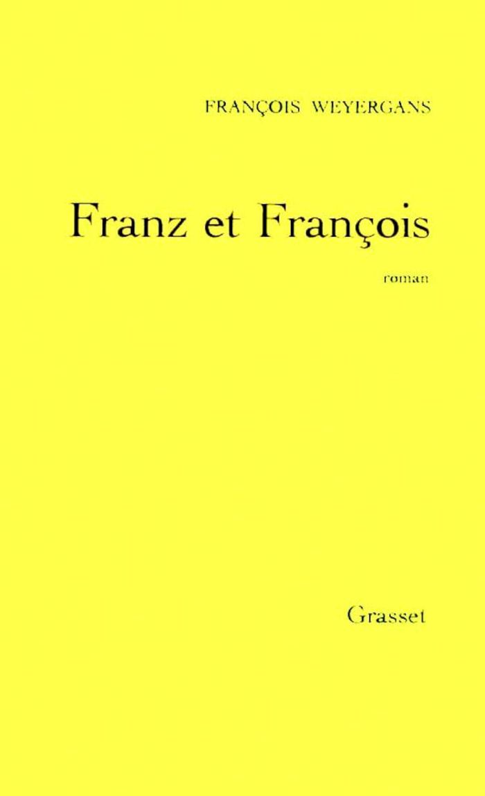 Couverture du livre « FRANZ ET FRANCOIS » de Francois Weyergans, librairie Les Contes Infusés à Corte