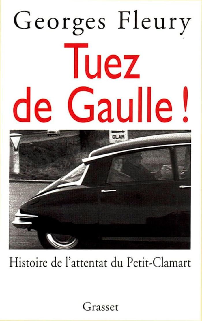 Couverture du livre « TUEZ DE GAULLE » de Georges Fleury, librairie Les Contes Infusés à Corte