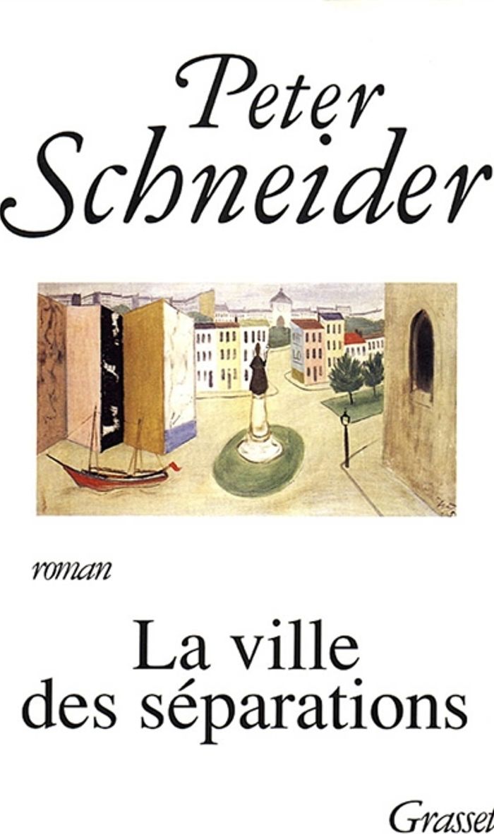 Couverture du livre « LA VILLE DES SEPARATIONS » de Peter Schneider, librairie Les Contes Infusés à Corte