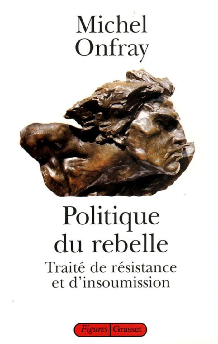 Couverture du livre « POLITIQUE DU REBELLE » de Michel Onfray, librairie Les Contes Infusés à Corte