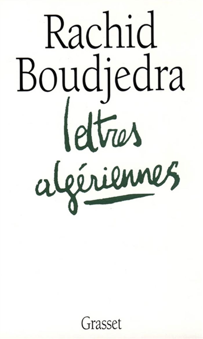 Couverture du livre « LETTRES ALGERIENNES » de Rachid Boudjedra, librairie Les Contes Infusés à Corte