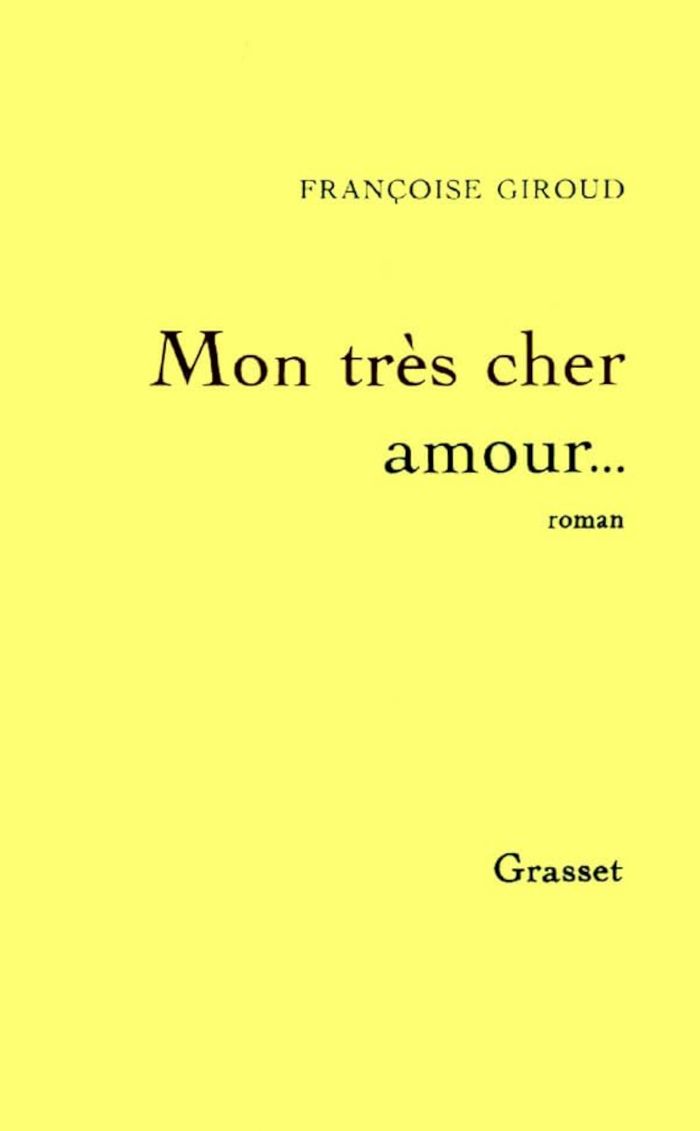 Couverture du livre « MON TRES CHER AMOUR » de Francoise Giroud, librairie Les Contes Infusés à Corte