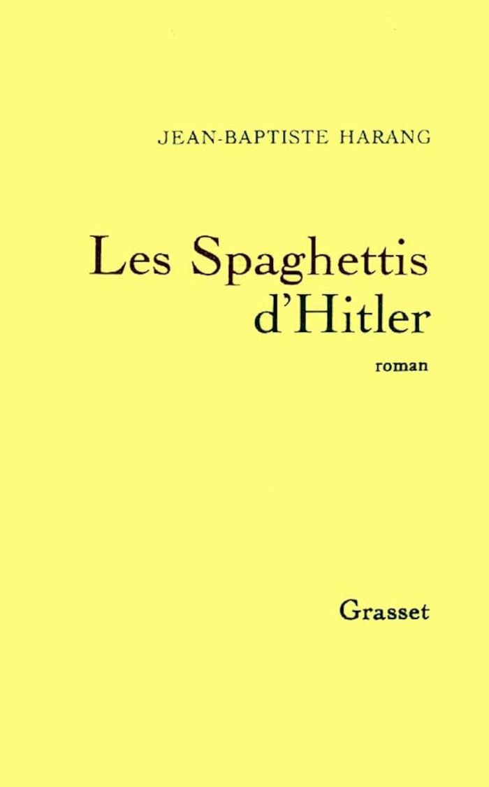 Couverture du livre « LES SPAGHETTIS D'HITLER » de Jean-Baptiste Harang, librairie Les Contes Infusés à Corte