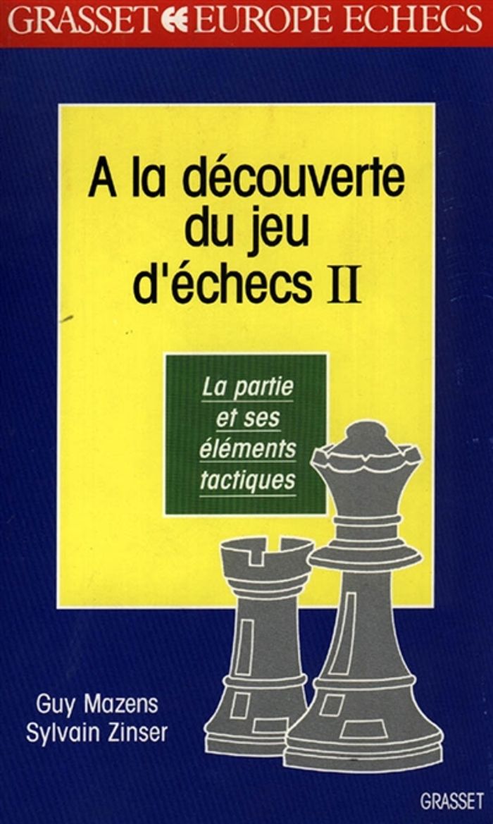 Couverture du livre « A LA DECOUVERTE DES JEUX D'ECHECS » de Mazens/zinser, librairie Les Contes Infusés à Corte
