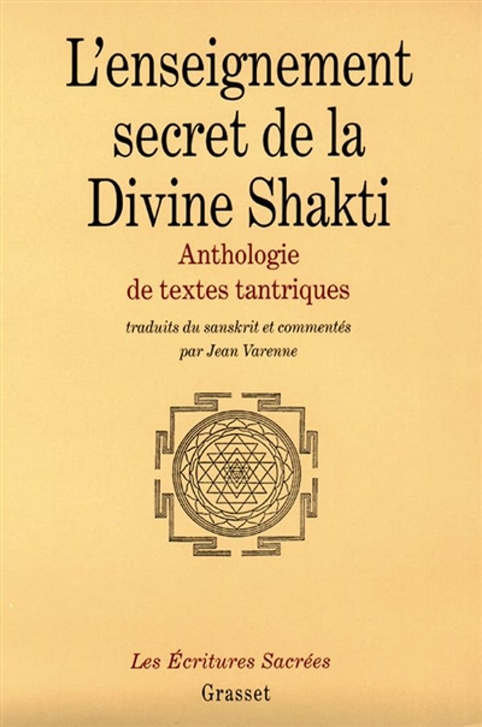 Couverture du livre « L'ENSEIGNEMENT SECRET DE LA DIVINE SHAKTI ANTHOLOGIE DE TEXTES TANTRIQUES » de Jean Varenne, librairie Les Contes Infusés à Corte