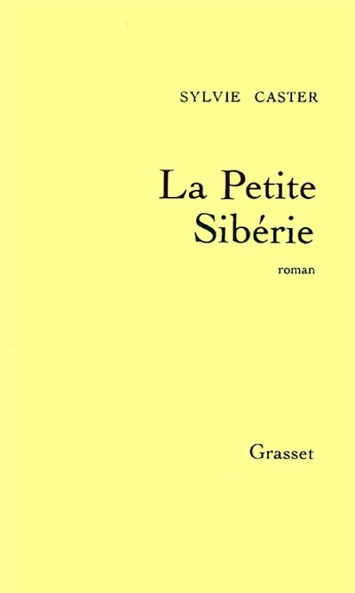 Couverture du livre « LA PETITE SIBERIE » de Sylvie Caster, librairie Les Contes Infusés à Corte