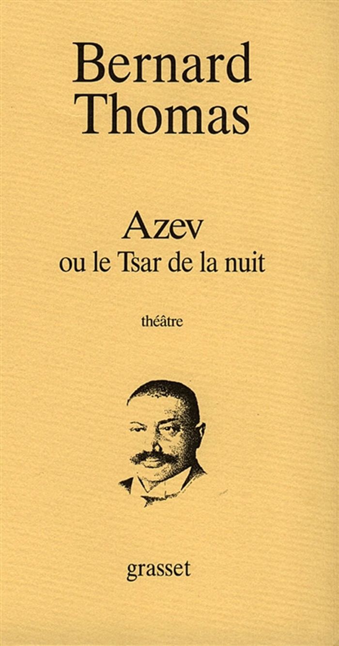 Couverture du livre « AZEV OU LE TSAR DE LA NUIT » de Bernard Thomas, librairie Les Contes Infusés à Corte