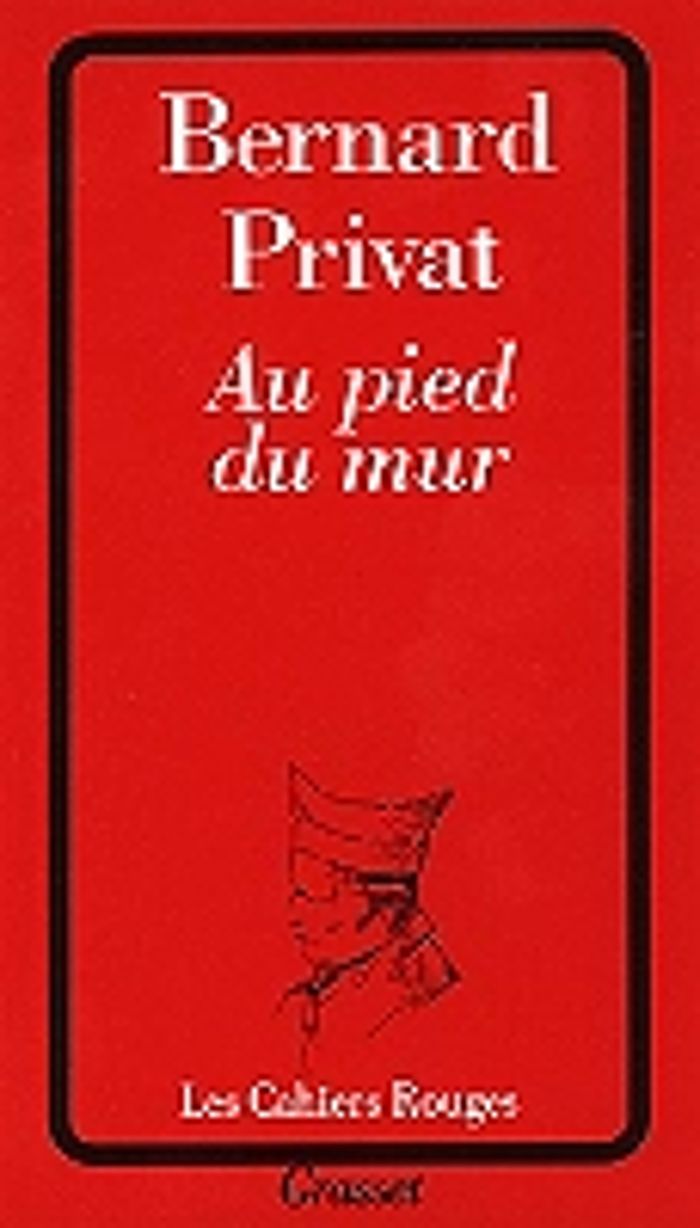 Couverture du livre « AU PIED DU MUR » de Bernard Privat, librairie Les Contes Infusés à Corte