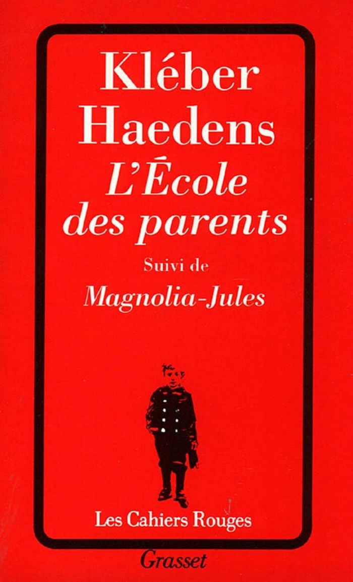 Couverture du livre « L'ECOLE DES PARENTS SUIVI DE MAGNOLIA-JULES » de Kleber Haedens, librairie Les Contes Infusés à Corte