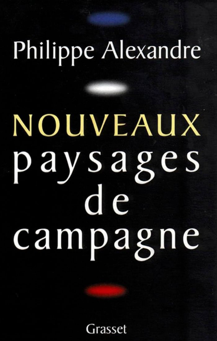 Couverture du livre « NOUVEAUX PAYSAGES DE CAMPAGNE » de Philippe Alexandre, librairie Les Contes Infusés à Corte