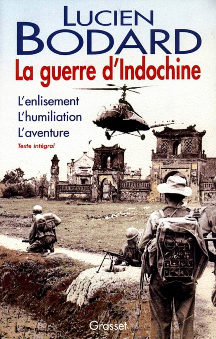Couverture du livre « LA GUERRE D'INDOCHINE - L'ENLISEMENT, L'HUMILIATION, L'AVENTURE » de Lucien Bodard, librairie Les Contes Infusés à Corte