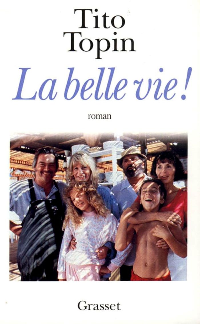 Couverture du livre « LA BELLE VIE » de Tito Topin, librairie Les Contes Infusés à Corte