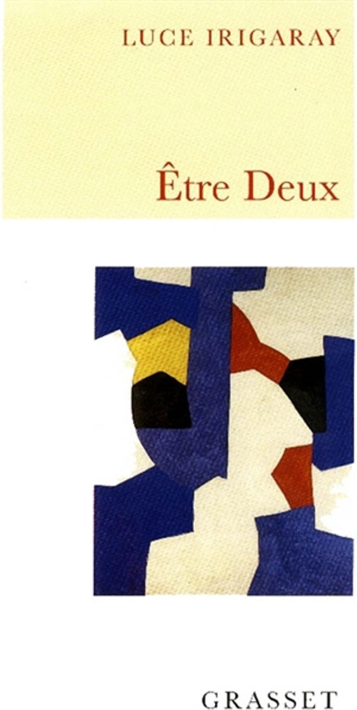 Couverture du livre « ETRE DEUX » de Luce Irigaray, librairie Les Contes Infusés à Corte