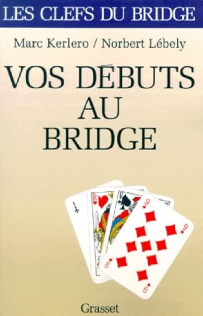Couverture du livre « VOS DEBUTS AU BRIDGE » de Kerlero/lebely, librairie Les Contes Infusés à Corte