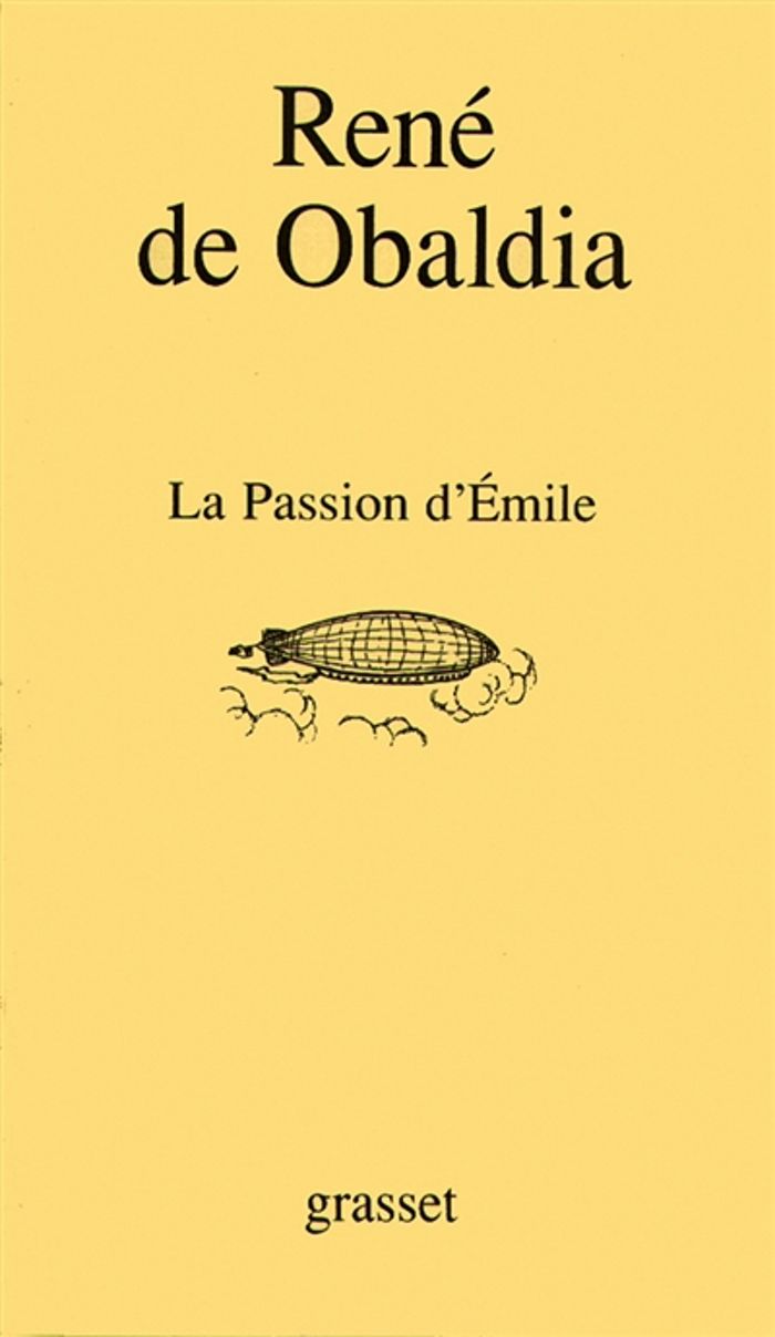 Couverture du livre « LA PASSION D'EMILE » de Rene Obaldia, librairie Les Contes Infusés à Corte