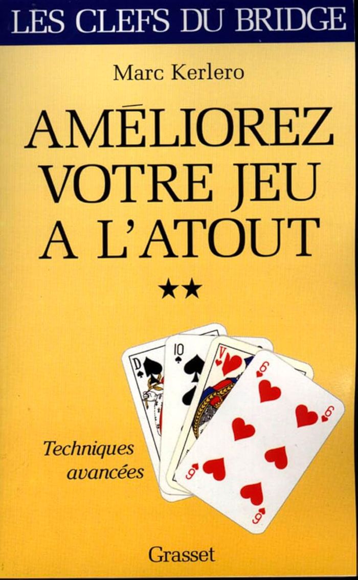 Couverture du livre « AMELIOREZ VOTRE JEU A L'ATOUT - TOME II - LES TECHNIQUES AVANCEES », librairie Les Contes Infusés à Corte
