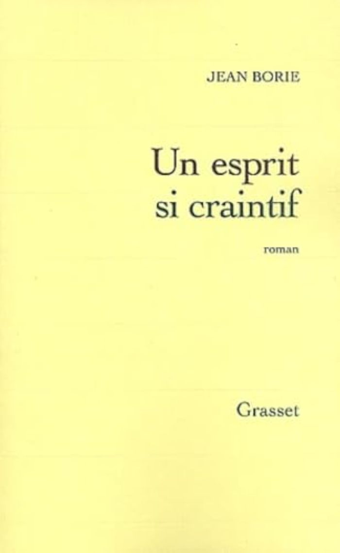 Couverture du livre « UN ESPRIT SI CRAINTIF » de Jean Borie, librairie Les Contes Infusés à Corte