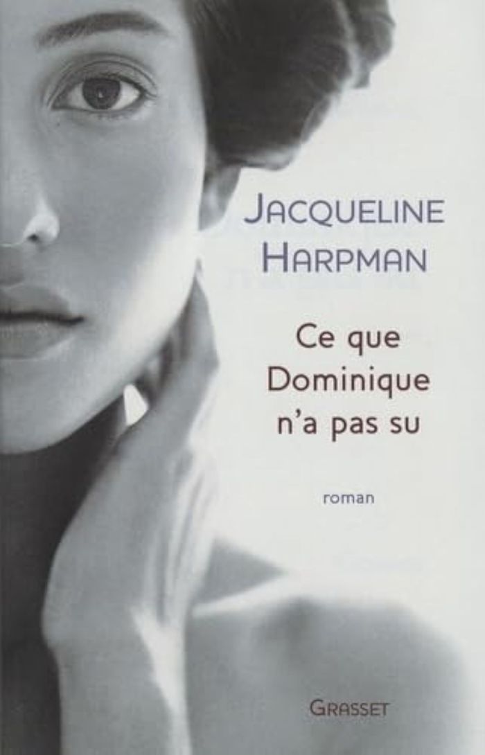 Couverture du livre « Ce que Dominique n'a pas su : roman » de Jacqueline Harpman, librairie Les Contes Infusés à Corte