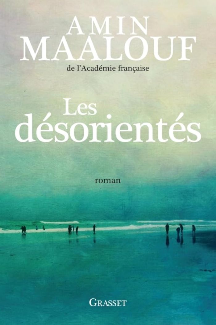 Couverture du livre « Les désorientés : roman » de Amin Maalouf, librairie Les Contes Infusés à Corte