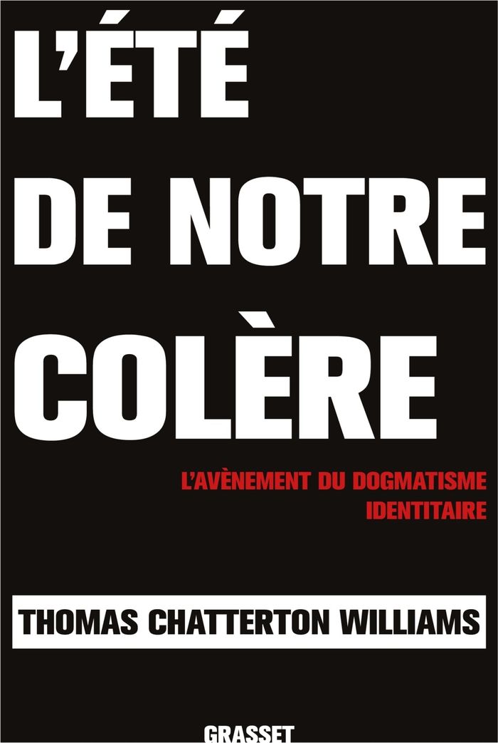 Couverture du livre « L'été de notre colère : l'avènement du dogmatisme identitaire » de Thomas Chatterton Williams, librairie Les Contes Infusés à Corte