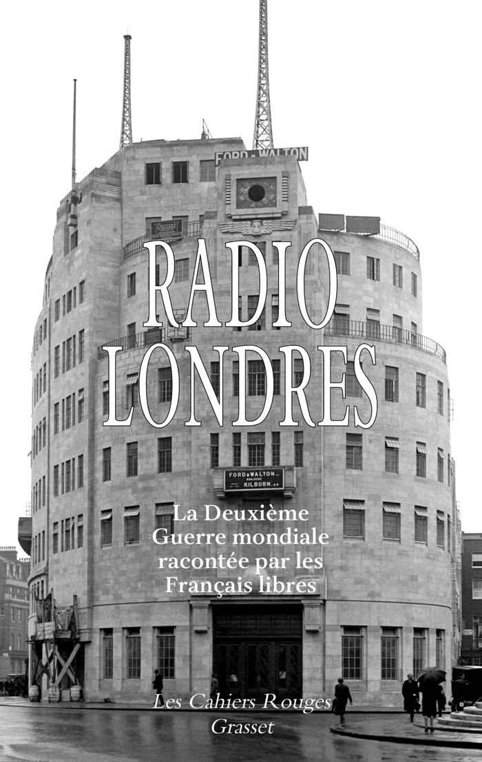 Couverture du livre « Radio Londres : la Deuxième guerre mondiale racontée par les Français libres » de anthologie réalisée, librairie Les Contes Infusés à Corte