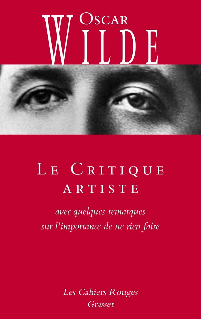 Couverture du livre « Le critique artiste : avec quelques remarques sur l'importance de ne rien faire » de Oscar Wilde, librairie Les Contes Infusés à Corte