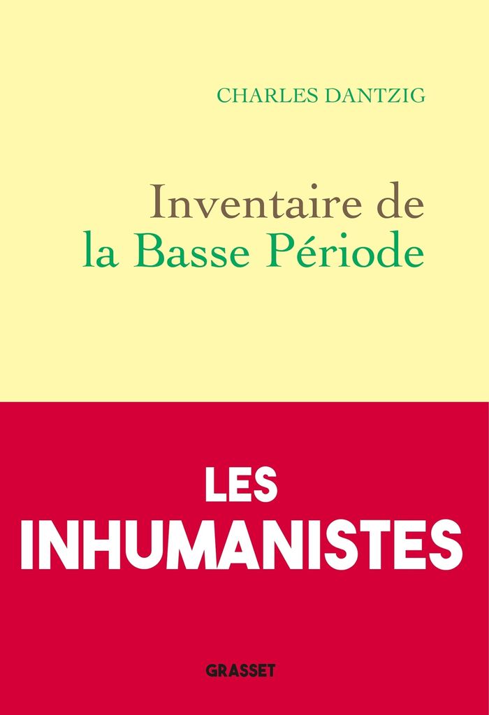 Couverture du livre « Inventaire de la basse période » de Charles Dantzig, librairie Les Contes Infusés à Corte
