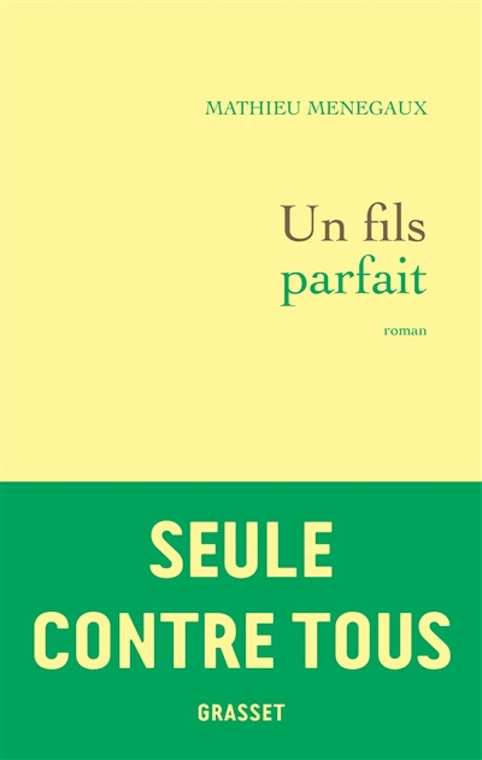 Couverture du livre « Un fils parfait : roman » de Mathieu Menegaux, librairie Les Contes Infusés à Corte