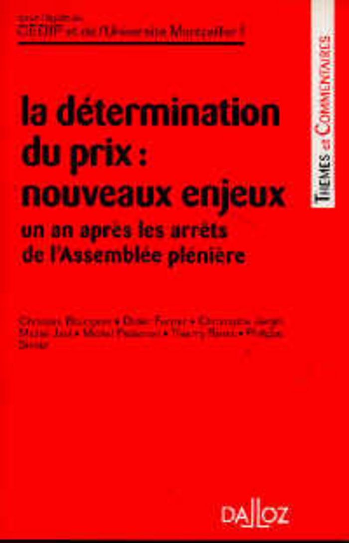 Couverture du livre « LA DETERMINATION DU PRIX - NOUVEAUX ENJEUX - UN AN APRES LES ARRETS DE L'ASSEMBLEE PLENIERE » de Montpelli Universite, librairie Les Contes Infusés à Corte