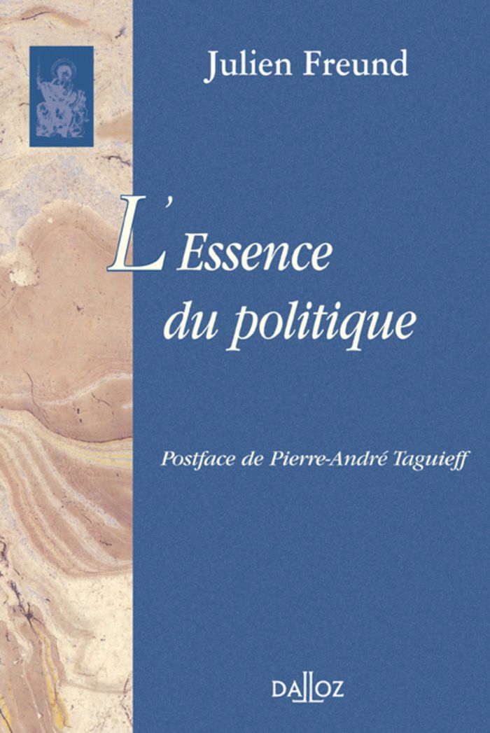 Couverture du livre « L'ESSENCE DU POLITIQUE - REIMPRESSION DE LA 3E EDITION DE 1986 » de Julien Freund, librairie Les Contes Infusés à Corte