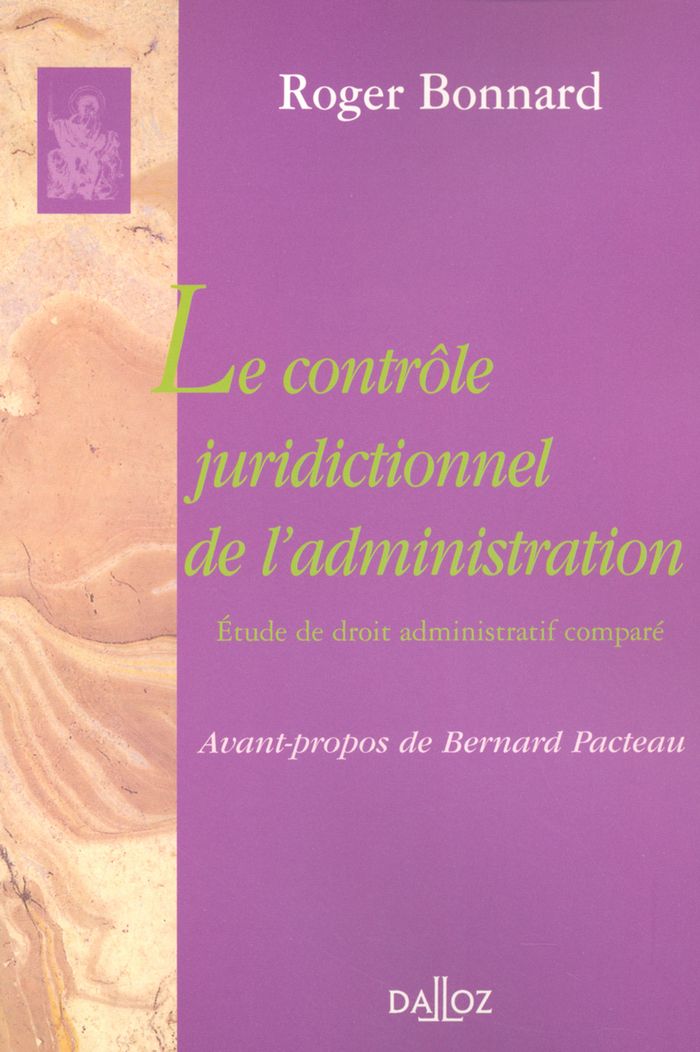 Couverture du livre « LE CONTROLE JURIDICTIONNEL DE L'ADMINISTRATION - ETUDE DE DROIT ADMINISTRATIF COMPARE » de Roger Bonnard, librairie Les Contes Infusés à Corte