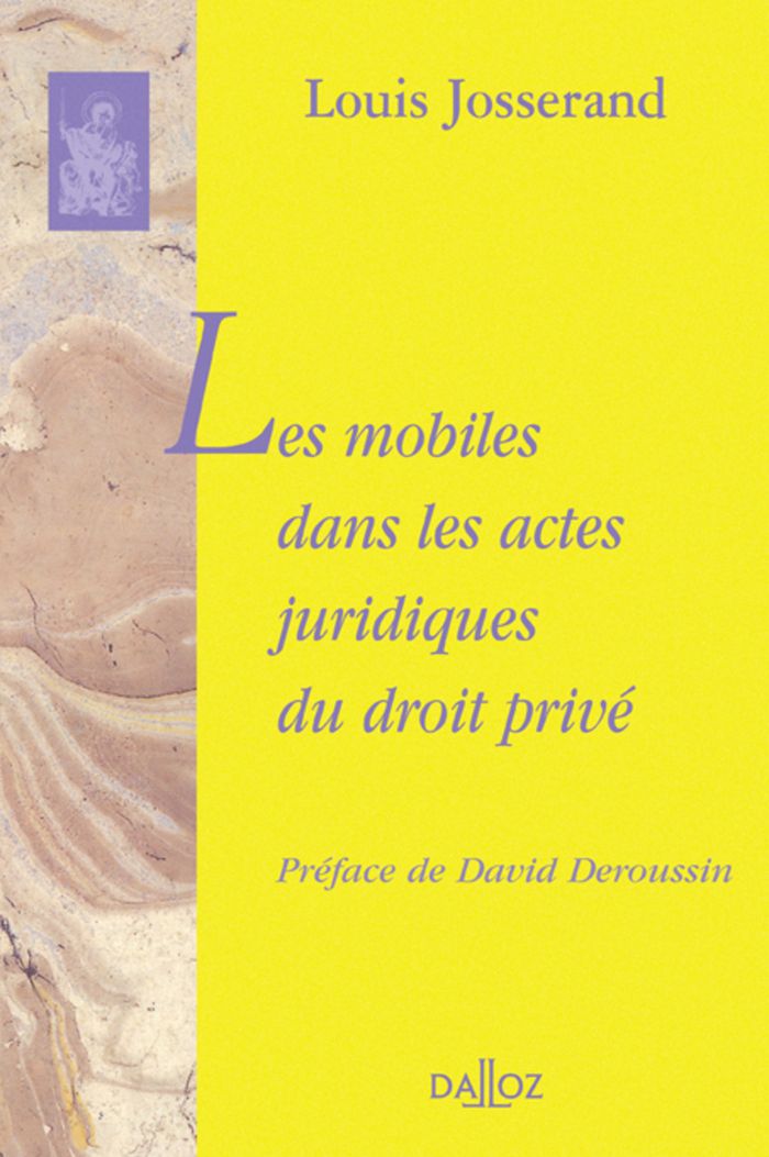 Couverture du livre « LES MOBILES DANS LES ACTES JURIDIQUES DU DROIT PRIVE - REIMPRESSION DE L'EDITION DE 1928 » de Louis Josserand, librairie Les Contes Infusés à Corte