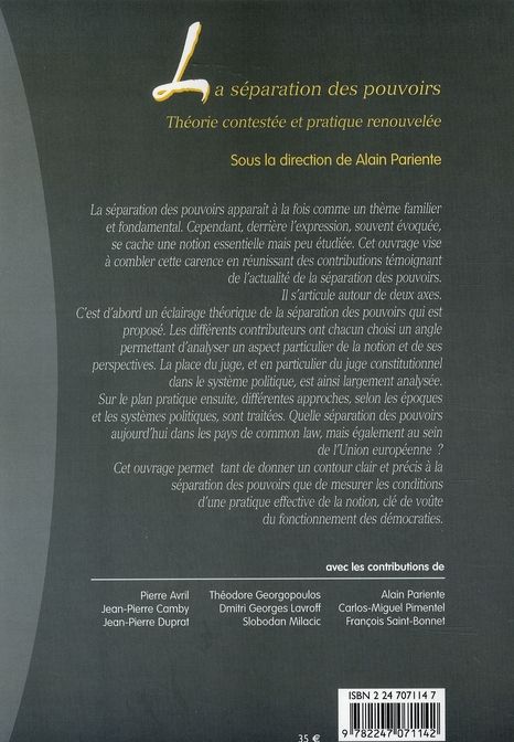 Quatrième de couverture de « LA SEPARATION DES POUVOIRS - THEORIE CONTESTEE ET PRATIQUE RENOUVELEE »